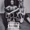 DCLXVI - Be a Try - Single